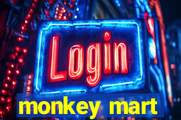 monkey mart